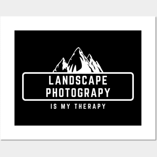 Landscape Photography is my therapy text design with mountains for nature photographers Posters and Art